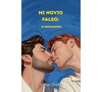 Mi Novio Falso: El Reencuentro: 2