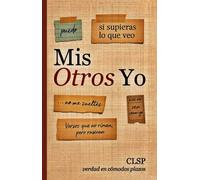 Mi Otros Yo: Versos que no riman, pero rascan