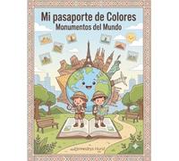 Mi Pasaporte de Colorear: Libro para Colorear Infantil y Educativo con Datos Curiosos, Mapamundi y Sellos Interactivos | Historia y Geografía para Niños y Niñas