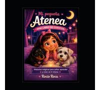 Mi pequeña Atenea: cuentos para soñar y quererse