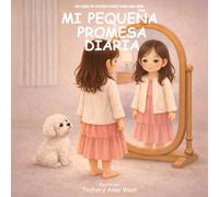 Mi Pequeña Promesa Diaria: Un Libro de Afirmaciones Para una Niña
