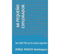 MI PEQUEÑO EXPLORADOR: Ser del 1% es la unica opcion