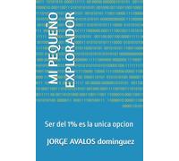 MI PEQUEÑO EXPLORADOR: Ser del 1% es la unica opcion