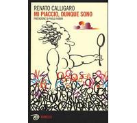 Mi piaccio, dunque sono