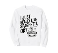 Mi piacciono Davvero Gli Spaghetti Ok? Divertente Amante della Pasta Felpa