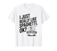 Mi piacciono Davvero Gli Spaghetti Ok? Divertente Amante della Pasta Maglietta