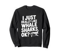 Mi piacciono Davvero Gli Squali Balena, Ok? Felpa