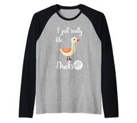 Mi piacciono davvero le anatre OK Bird Lover Duck Cute Farmer Maglia con Maniche Raglan