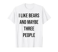 Mi piacciono Gli orsi e Forse Tre Persone Maglietta
