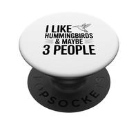 Mi piacciono i colibrì e forse 3 persone PopSockets PopGrip Adesivo
