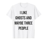 Mi piacciono i Fantasmi e Forse Tre Persone Maglietta
