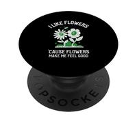 Mi piacciono i fiori perché i fiori mi fanno sentire bene (felice) PopSockets PopGrip Adesivo