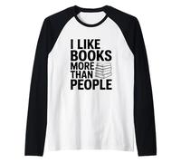 Mi piacciono i Libri più delle Persone Amanti dei Libri introversi Maglia con Maniche Raglan