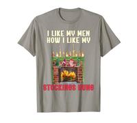 Mi piacciono i Miei Uomini Come Mi piacciono Le Mie Calze appese Funny Christmas Maglietta