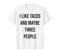 Mi piacciono i Tacos e Forse Tre Persone Maglietta