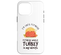 Mi piacciono il fitness tutto questo tacchino in bocca Custodia per iPhone 16 Pro Max