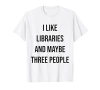 Mi piacciono Le biblioteche e Forse Tre Persone Maglietta