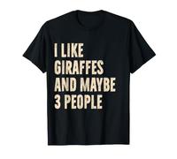 Mi piacciono Le Giraffe e Forse 3 Persone Divertente Amante delle Giraffe Maglietta