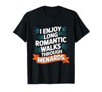 Mi piacciono Le Lunghe Passeggiate romantiche Attraverso Menards Maglietta