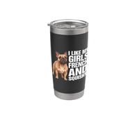 Mi Piacciono Le Mie Ragazze Francese E Squishy Bulldog Francese Frenchie Bicchiere termico in acciaio inox doppia parete