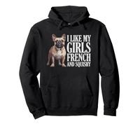 Mi Piacciono Le Mie Ragazze Francese E Squishy Frenchie Bulldog Francese Felpa con Cappuccio