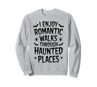 Mi piacciono Le Passeggiate romantiche Attraverso luoghi infestati Caccia ai Fantasmi Felpa