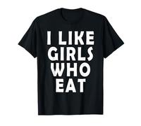 Mi piacciono Le Ragazze Che mangiano brutte battute per Adulti Divertenti Maglietta