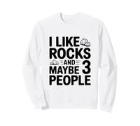 Mi piacciono Le Rocce e Forse 3 Persone Divertente Umorismo eccentrico Felpa