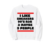 Mi piacciono Le Sneakers R&B Anni '90 e Mi Piace 3 Persone Sneakerhead Felpa