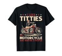 Mi piacciono le tette La mia moto e forse 3 Persone Umorismo adulto Maglietta