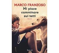 Mi piace camminare sui tetti