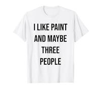 Mi Piace dipingere e Forse Tre Persone Maglietta