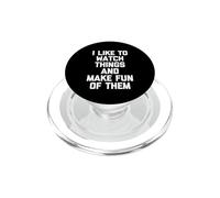 Mi piace guardare le cose e prenderle in giro - Detto divertente PopSockets PopGrip per MagSafe