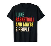 Mi Piace Il Basket e Forse 3 Persone Divertente Fan del Basket Maglietta