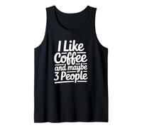 Mi Piace Il caffè e Forse 3 Persone - Divertente introverso Canotta