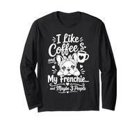 Mi Piace Il caffè e Il Mio Francese e Forse 3 Persone Citazione Divertente Maglia a Manica