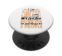Mi piace il caffè il mio Golden Retriever e forse 3 persone PopSockets PopGrip Adesivo