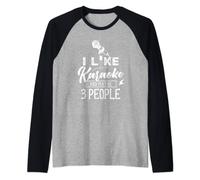 Mi Piace Il Karaoke E Forse 3 Persone Cantano Canto Canto Maglia con Maniche Raglan