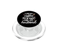 Mi piace il mio caffè caldo & dolce come mio marito PopSockets PopGrip per MagSafe