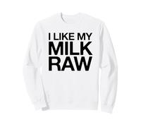 Mi Piace Il Mio Latte Crudo Felpa