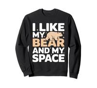 Mi Piace Il Mio Orso e Il Mio Spazio Umorismo introverso Felpa