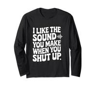 Mi Piace Il Suono Che Fai Quando stai zitto Divertente Maglia a Manica