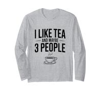 Mi Piace Il tè e Forse 3 Persone Citazione Divertente Maglia a Manica
