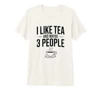 Mi Piace Il tè e Forse 3 Persone Citazione Divertente Maglietta Premium