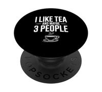 Mi piace il tè e forse 3 persone citazione divertente PopSockets PopGrip Adesivo