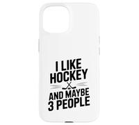 Mi piace l"hockey e forse 3 Persone Divertente Fan Custodia per iPhone 15
