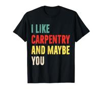 Mi Piace la Camicia da Falegname e Forse tu Falegname Maglietta