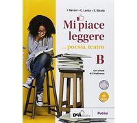 Mi piace leggere. Con Percorso nei «Promessi sposi». Per gli Ist. tecnici. Con ebook. Con espansione online. Poesia, teatro (Vol. B)