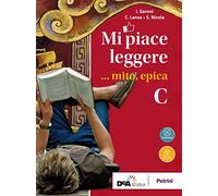 Mi piace leggere. Per le Scuole superiori. Epica (Vol. C)