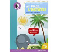 Mi piace... l'estate. Per la Scuola elementare (Vol. 3)